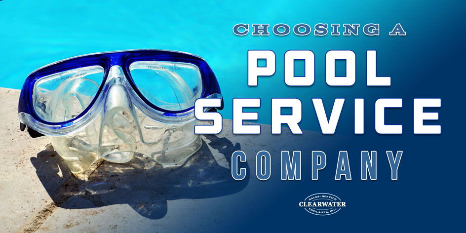 Choosing A Pool Service Company